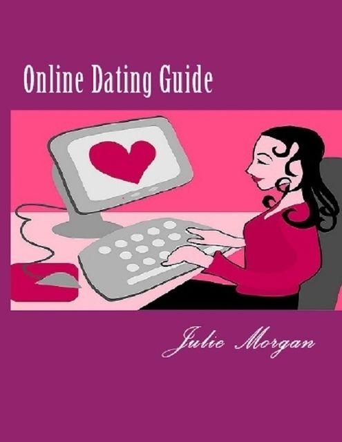 Online Dating Guide, Julie Morgan
