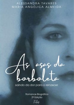 AS ASAS DA BORBOLETA, Maria Almeida, Alessandra Tavares