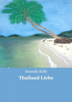 Thailand Liebe, Amanda Kelly