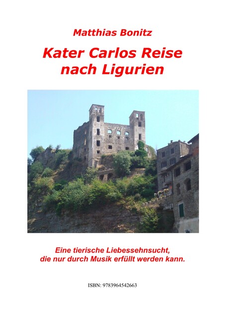 Kater Carlos Reise nach Ligurien, Matthias Bonitz