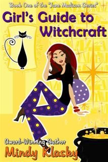 Girl's Guide to Witchcraft, Mindy Klasky