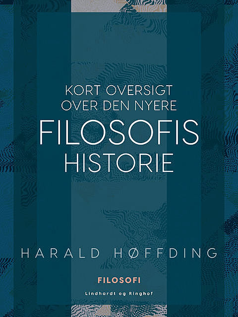 Kort oversigt over den nyere filosofis historie, Harald Høffding