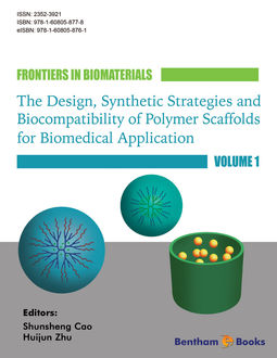 The Design, Synthetic Strategies and Biocompatibility of Polymer Scaffolds for Biomedical Application, Shunsheng Cao