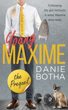 Young Maxime, Danie Botha
