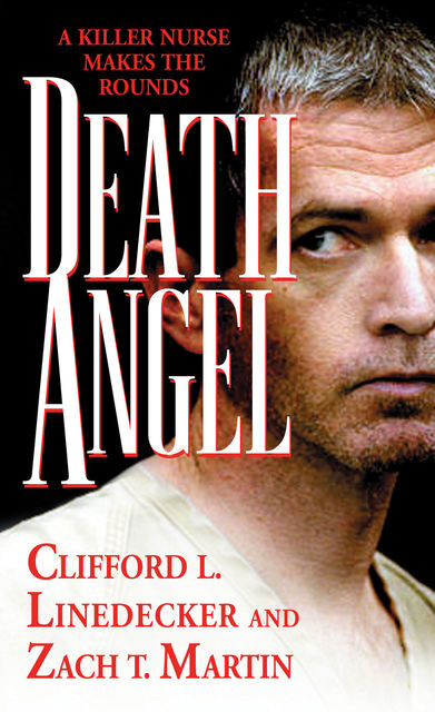 Death Angel, Clifford L. Linedecker, Clifford Linedecker, Zach Martin