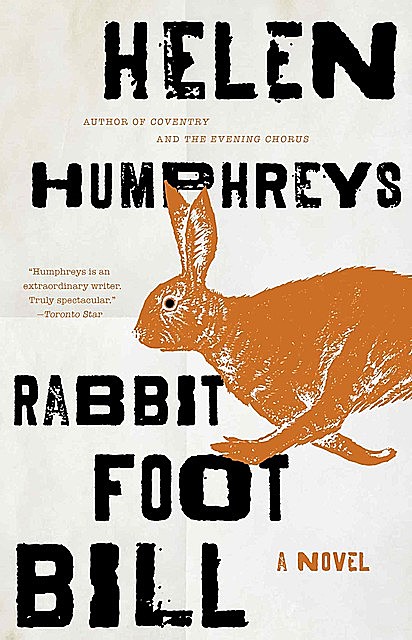Rabbit Foot Bill, Helen Humphreys