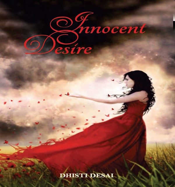 Innocent Desire, Dhisti Desai