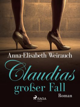 Claudias großer Fall, Anna Elisabet Weirauch