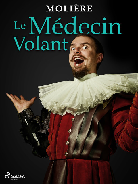 Le Médecin Volant, Jean-Baptiste Molière