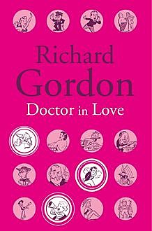 Doctor In Love, Richard Gordon