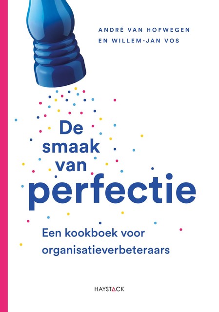 De smaak van perfectie, André van Hofwegen, Willem-Jan Vos