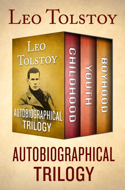 Autobiographical Trilogy, Leo Tolstoy