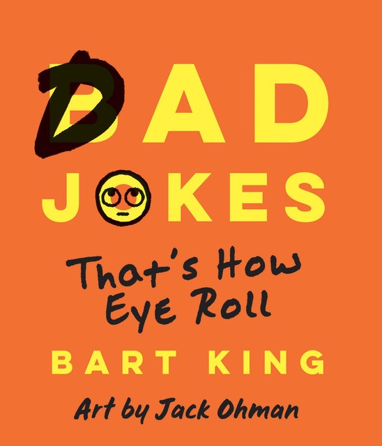 Bad Dad Jokes, Bart King