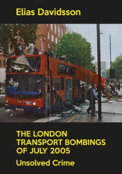 The London Transport Bombings of July 2005, Elias Davidsson