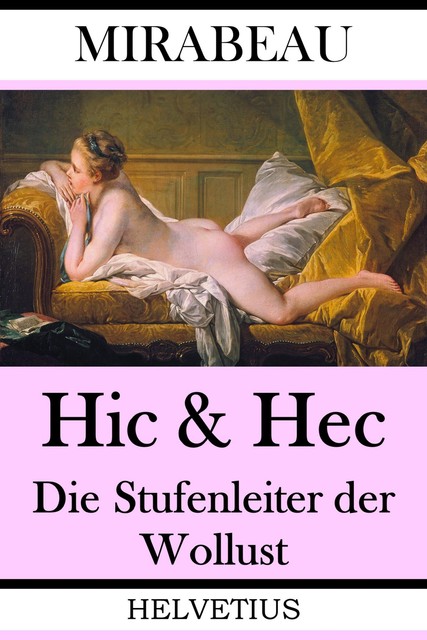 Klassiker der Erotik 50: Hic & Hec, Comte de Miarbeau, Honore-Gabriel de Riquetti