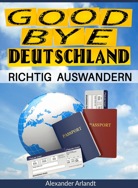 Richtig auswandern, Alexander Arlandt