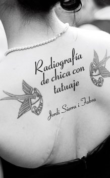 Radiografía De Chica Con Tatuaje, Jordi Sierra I Fabra