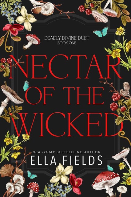 Nectar of the Wicked (Deadly Divine Book 1), Ella Fields