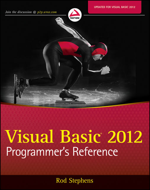 Visual Basic 2012 Programmer's Reference, Rod Stephens