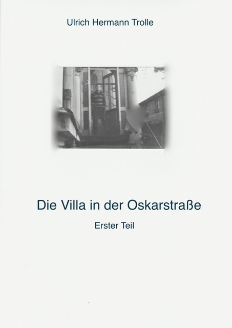 Die Villa in der Oskarstraße, Ulrich Hermann Trolle