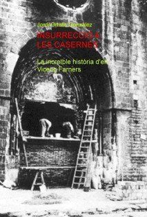 Insurrecció A Les Casernes, Jordi Ortells González