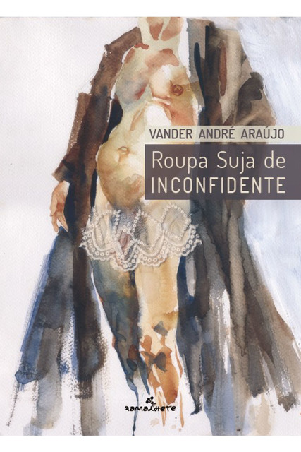 Roupa suja de inconfidente, Vander André Araújo