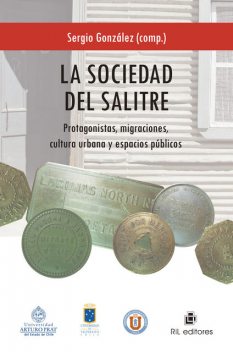 La sociedad del salitre, Sergio González Miranda