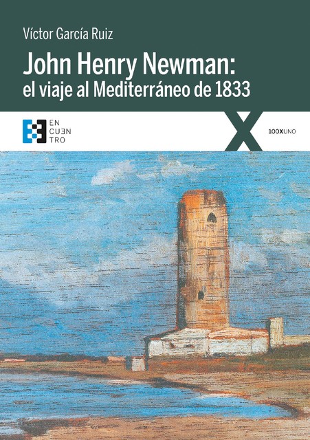 John Henry Newman: el viaje al Mediterráneo de 1833, Víctor Ruíz