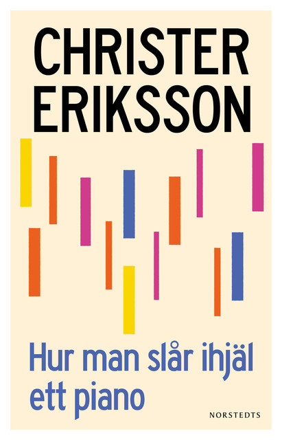 Hur man slår ihjäl ett piano, Christer Eriksson