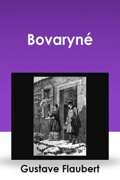 Bovaryné, Gustave Flaubert