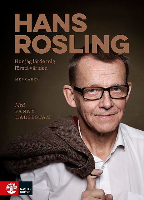 Hur jag lärde mig förstå, Fanny Härgestam, Hans Rosling