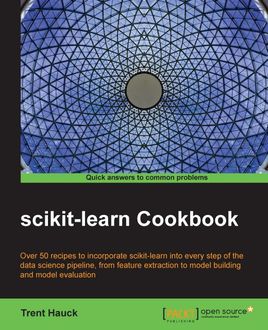 scikit-learn Cookbook, Trent Hauck