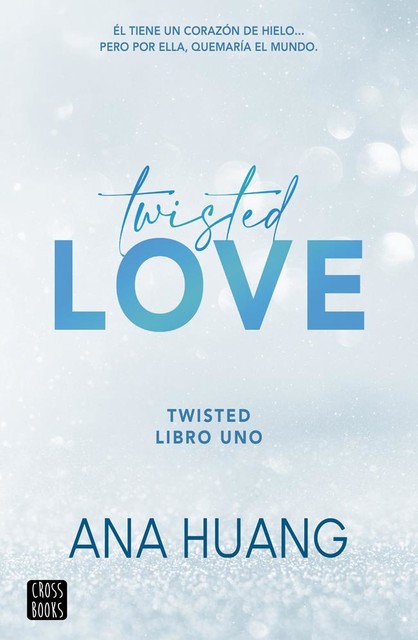 Twisted 1. Twisted love, Ana Huang