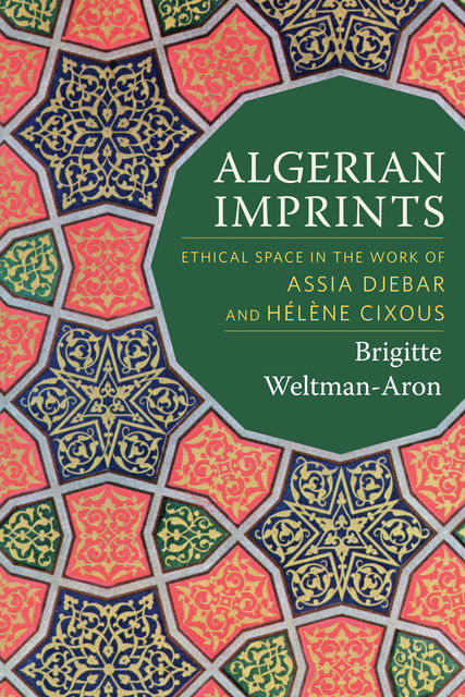 Algerian Imprints, Brigitte Weltman-Aron