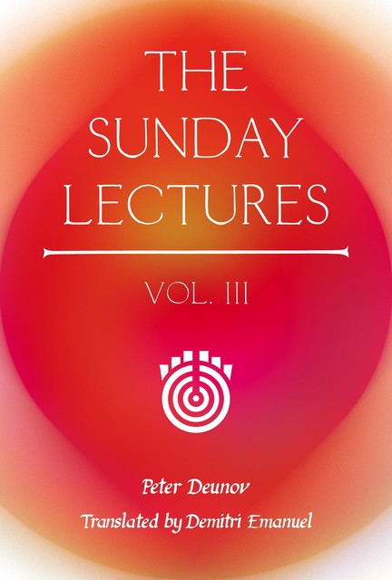The Sunday Lectures, Vol.III, Deunov Peter