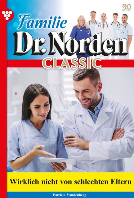 Familie Dr. Norden Classic 30 – Arztroman, Patricia Vandenberg