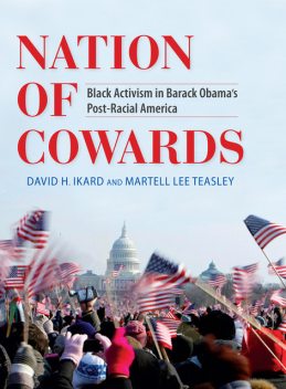 Nation of Cowards, David H.Ikard, Martell Lee Teasley