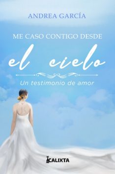 ME CASO CONTIGO DESDE EL CIELO, Andrea García