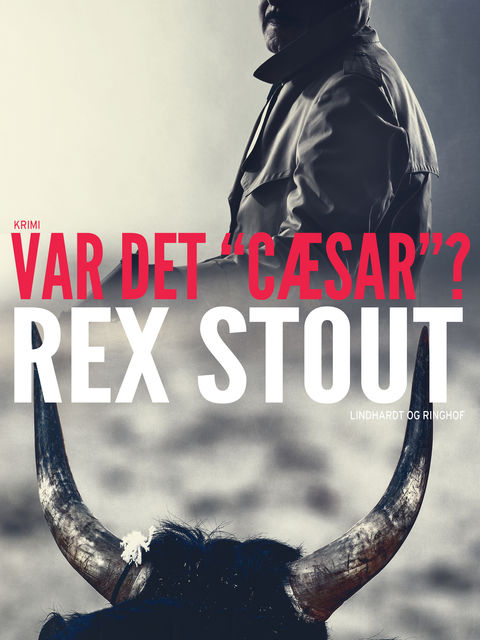 Var det «Cæsar», Rex Stout