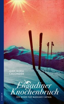 Engadiner Knochenbruch, Gian Maria Calonder