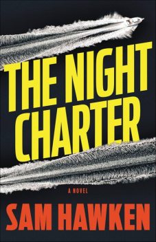 The Night Charter, Sam Hawken