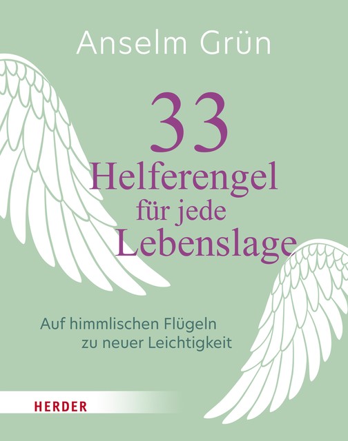 33 Helferengel für jede Lebenslage, Anselm Grün