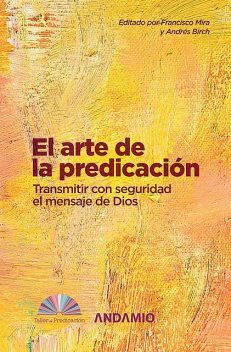 El arte de la predicación, Andrés Birch, Francisco Mira