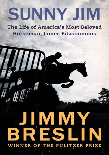 Sunny Jim, Jimmy Breslin