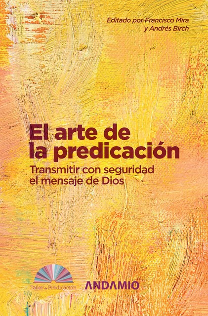 El arte de la predicación, Andrés Birch, Francisco Mira