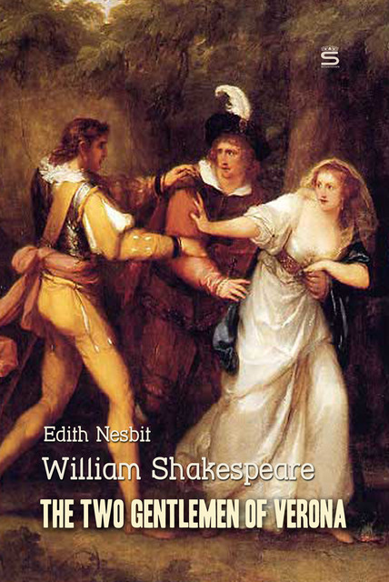 The Two Gentlemen of Verona, William Shakespeare, Edith Nesbit
