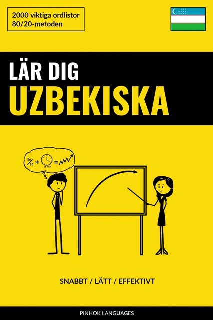 Lär dig Uzbekiska – Snabbt / Lätt / Effektivt, Pinhok Languages