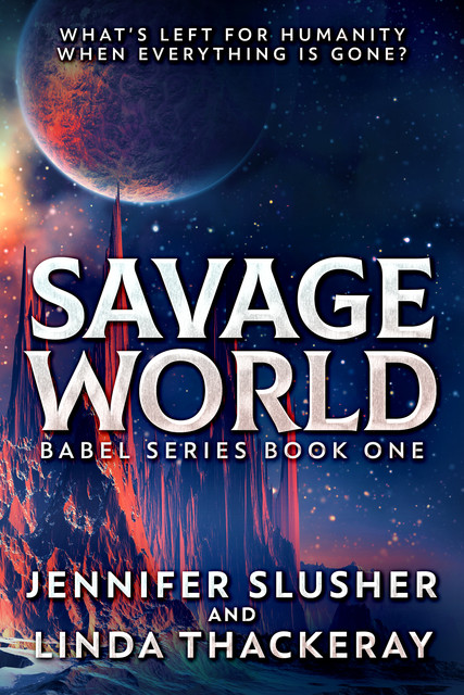 Savage World, Linda Thackeray, Jennifer Slusher