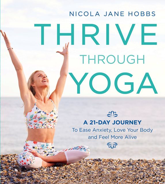Thrive Through Yoga, Nicola Jane Hobbs