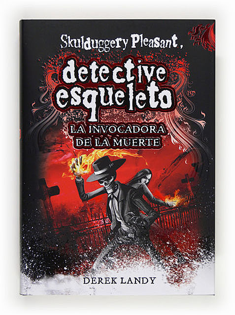 Detective Esqueleto: La invocadora de la muerte, Derek Landy